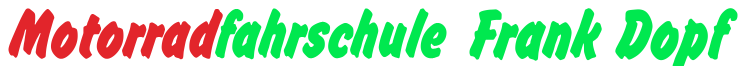 Motorradfahrschule Frank Dopf, Karlsruhe